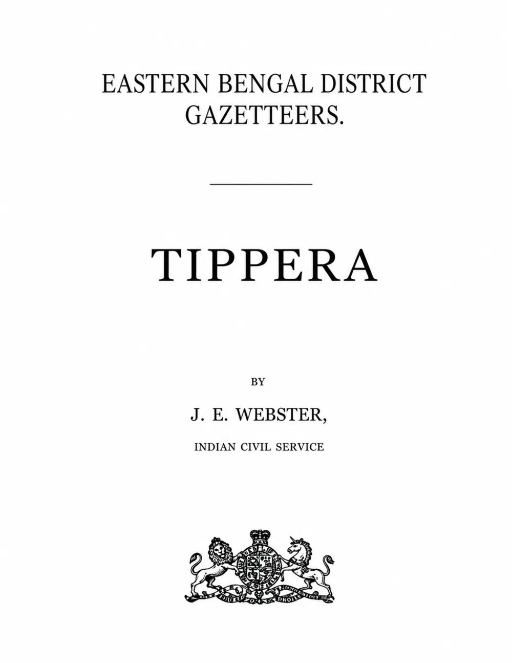 Bengal District Gazetteers: Eastern Bengal District Gazetteers - Tippera