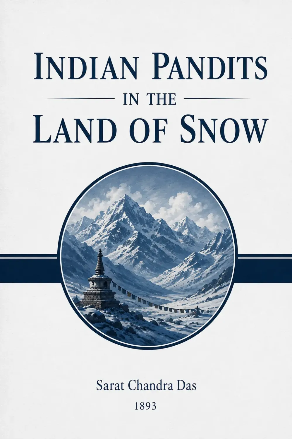 Indian Pandits in the Land of Snow
